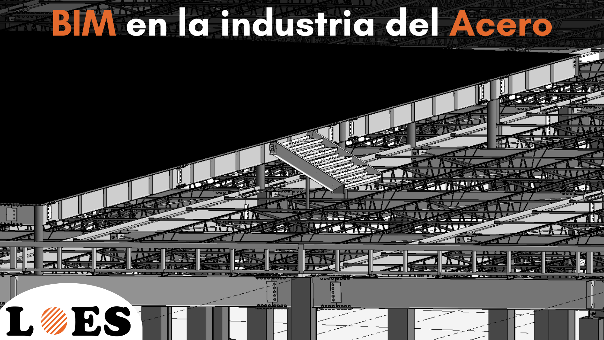 ¿Qué significa BIM para los ingenieros de detalle y fabricantes de acero?